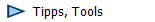   Tipps, Tools