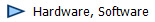   Hardware, Software