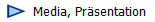   Media, Pr�sentation