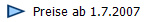   Preise ab 1.7.2007